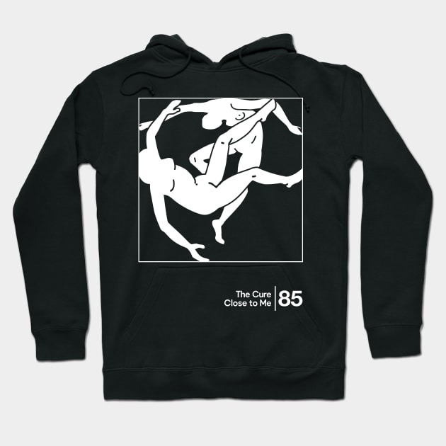 Close To Me - The Cure / Minimal Graphic Artwork Design Hoodie by saudade